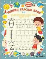 Number Tracing Book for Preschoolers and Kids Ages 3-5: Number tracing books for kids ages 3-5 Number tracing workbook Number Writing Practice Book Number Tracing Book 1716171865 Book Cover