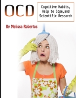 Ocd: Cognitive Habits, Help to Cope, and Scientific Research B083Y4TD5P Book Cover