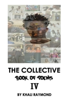 The Collective: Book of Poems IV B0BFTWHRPQ Book Cover