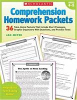 Comprehension Homework Packets: 36 Take-Home Packets That Include Short Passages, Graphic Organizers With Questions, and Practice Tests 0439650941 Book Cover