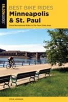 Best Bike Rides Minneapolis and St. Paul: Great Recreational Rides in the Twin Cities Area 0762777958 Book Cover