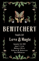 Bewitchery: Tales of Love and Magic B0FRSWYXM8 Book Cover