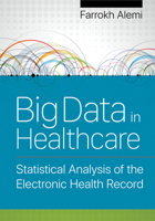 Big Data in Healthcare: Statistical Analysis of the Electronic Health Record 1640550631 Book Cover