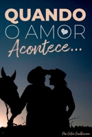 Quando O Amor Acontece (Portuguese Edition) 6526602754 Book Cover