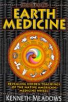 Earth Medicine: Revealing Hidden Teachings of the Native American Medicine Wheel (Earth Quest)