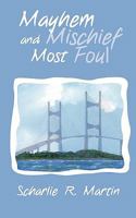 Mayhem and Mischief Most Foul 1440143692 Book Cover