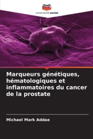 Marqueurs génétiques, hématologiques et inflammatoires du cancer de la prostate (French Edition) 6207921402 Book Cover