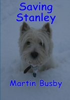 Saving Stanley: an adventure 1300927542 Book Cover