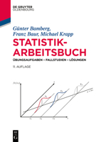 Statistik-Arbeitsbuch: �bungsaufgaben - Fallstudien - L�sungen 3110759241 Book Cover