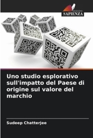 Uno studio esplorativo sull'impatto del Paese di origine sul valore del marchio (Italian Edition) 6209878679 Book Cover