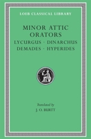 Minor Attic Orators, Volume II: Lycurgus. Dinarchus. Demades. Hyperides 0674994345 Book Cover