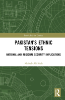 Pakistan’s Ethnic Tensions: National and Regional Security Implications (South Asia in Context) 1032975601 Book Cover