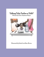 Talking Talia Tattles or Tells? 099816822X Book Cover