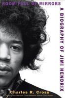 Room Full of Mirrors: A Biography of Jimi Hendrix 0786888415 Book Cover