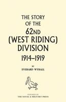 History of the 62nd (West Riding) Division 1914 - 1918 Volume One 1847346901 Book Cover