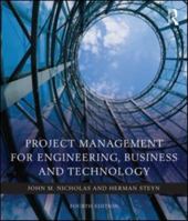 Project Management for Business, Engineering, and Technology, Third Edition 0750683996 Book Cover