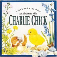 Adventure with Charlie Chick: An Interactive Pop-up Book (Golden books) 1571450718 Book Cover
