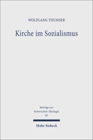 Kirche Im Sozialismus: Geschichte, Bedeutung Und Funktion Einer Ekklesiologischen Formel 3161465024 Book Cover