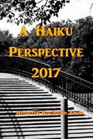 A Haiku Perspective 2017 1519212623 Book Cover
