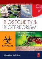 Biosecurity and Bioterrorism: Containing and Preventing Biological Threats 0750684895 Book Cover