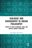 Dialogue and Doxography in Indian Philosophy: Points of View in Buddhist, Jaina, and Advaita Vedānta Traditions 1032237635 Book Cover