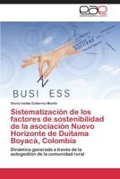 Sistematizacion de Los Factores de Sostenibilidad de La Asociacion Nuevo Horizonte de Duitama Boyaca, Colombia 3848453843 Book Cover