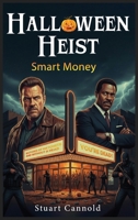 Halloween Heist: Smart Money: Smart Money B0FWPN9V61 Book Cover
