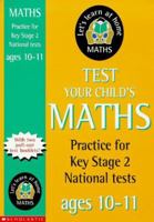 Test Your Child's Maths for Ages 10-11 (Let's Learn at Home: Maths) 0590539981 Book Cover