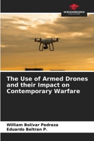 The Use of Armed Drones and their Impact on Contemporary Warfare 6206660281 Book Cover