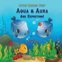 Little Square Fish Aqua & Aura Are Expecting! (Little Square Fish Books) 1636257321 Book Cover