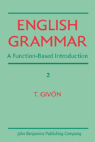 English Grammar: A Function-Based Introduction. Volume II 9027221162 Book Cover