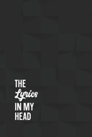 The Lyrics In My Head Songwriting Journal: Wide Ruled Blank Lined Lyric Notebook: Soundproof Studio 1672422353 Book Cover