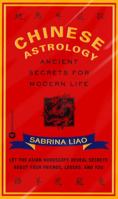 Chinese Astrology: Ancient Secrets for Modern Life 0446611131 Book Cover