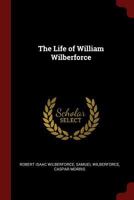 The Life of William Wilberforce 1375578685 Book Cover