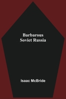 "Barbarous soviet Russia" 9354548024 Book Cover
