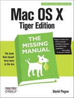 Mac OS X Tiger: Missing Manual 0596000820 Book Cover