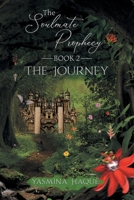 The Soulmate Prophecy: Book 2: The Journey 1643141422 Book Cover