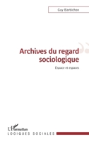 Archives du regard sociologique 2336303159 Book Cover