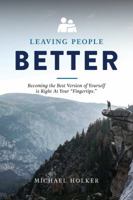Leaving People Better 0692158774 Book Cover