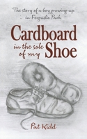 Cardboard In The Sole Of My Shoe B0BN1STH3Z Book Cover