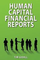 Human Capital Financial Reports (Human Capital Challenges Book 2) 0615534104 Book Cover