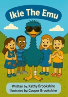 Ikie The Emu B0GC7X233J Book Cover