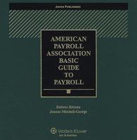 American Payroll Association Basic Guide to Payroll 0735562032 Book Cover