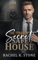 The Tyrant's Secret Safe House B0CBDK9WP7 Book Cover