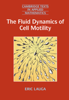 The Fluid Dynamics of Cell Motility 1316626709 Book Cover