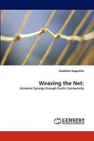 Weaving the Net:: Missional Synergy through Cordic Connectivity 3838318749 Book Cover