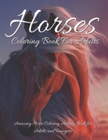 Horses Coloring Book For Adults: Amazing Horse Coloring Activity Book for Adults and Teenagers B08SYXLWXL Book Cover