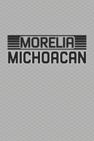 Morelia Michoacán: Show your pride for Morelia Michoacan Mexico with this lined journal. 1677221798 Book Cover