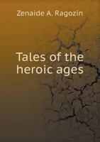 Tales of the Heroic Ages 551849145X Book Cover