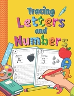 Tracing Letters and Numbers: Practice Workbook for Preschoolers | Trace Letters and Numbers Book for Kindergarten and Pre K | Kids Ages 3-5 B0882KFKSG Book Cover